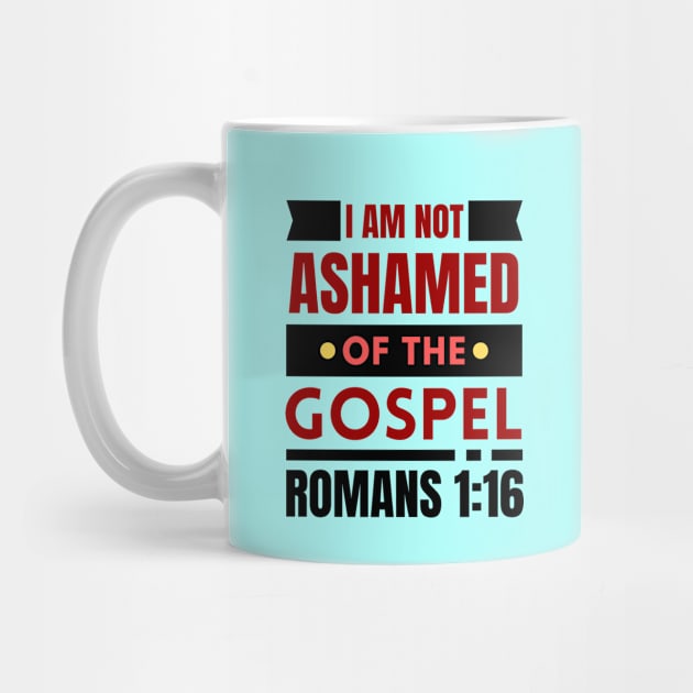 I Am Not Ashamed Of The Gospel | Bible Verse Romans 1:16 by All Things Gospel